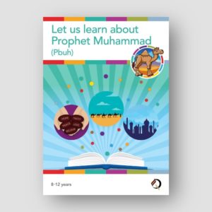 Let us learn about Prophet Muhammad (pbuh)