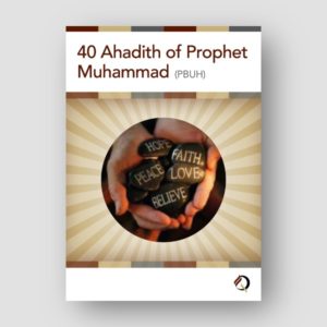 Prophet Muhammad (pbuh) - 40 Ahadith