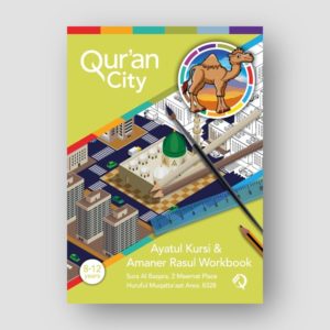 Qur'an City - 002 - My Ayatul Kursi & Amaneral Rasul Workbook