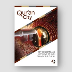 Qur'an City - Key Concepts and key ayaat of each Sura of the Qur'an