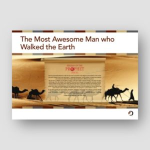 Prophet Muhammad (pbuh) - The Most Awesome Man who Walked the Earth